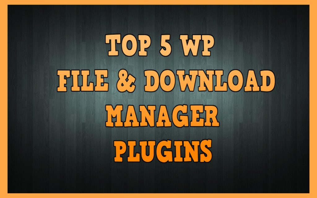 WordPress file download manager plugins