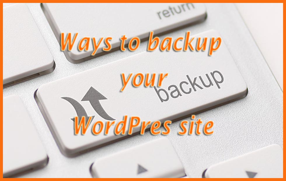 The ultimate guide to wordpress site backups wpoven blog