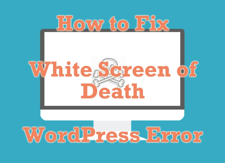 Common WordPress Error: White Screen of Death