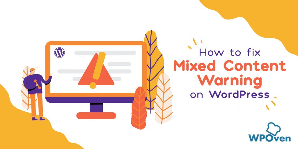 How to fix Mixed Content Warning on WordPress