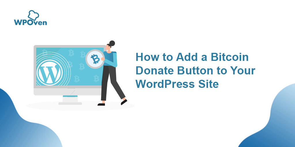 how to add bitcoin donate button to your wordpreess site How to add a Bitcoin Donate Button to your WordPress site?