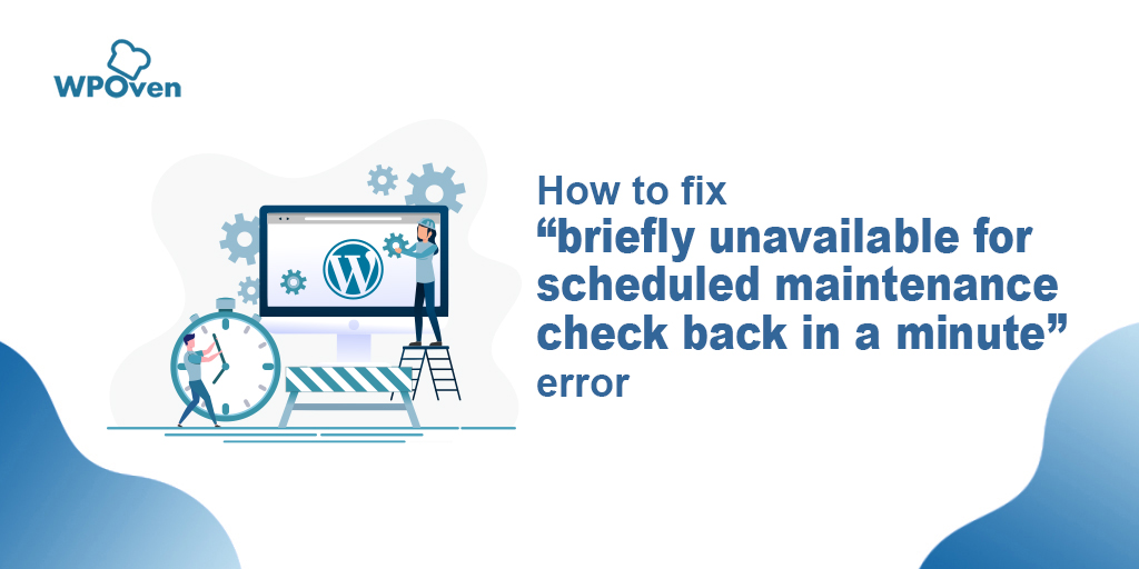 briefly-unavailable-for-scheduled-maintenance-check-back-in-a-minute