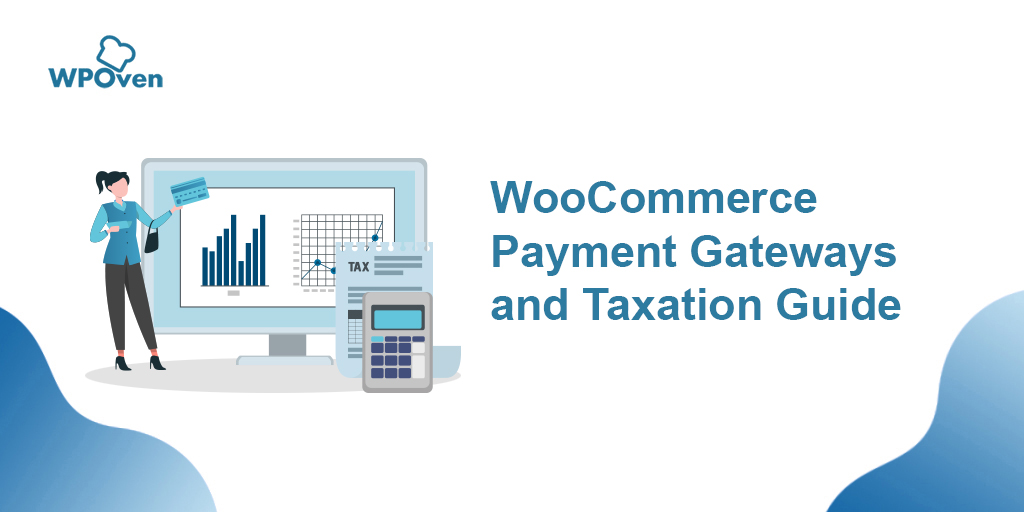 woocommerce payment gateways and taxation guide WooCommerce Payment Gateways and Taxation Guide