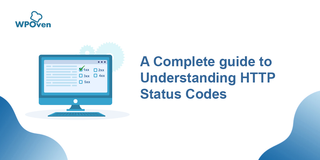 A Complete guide to Understanding HTTP Status Codes 