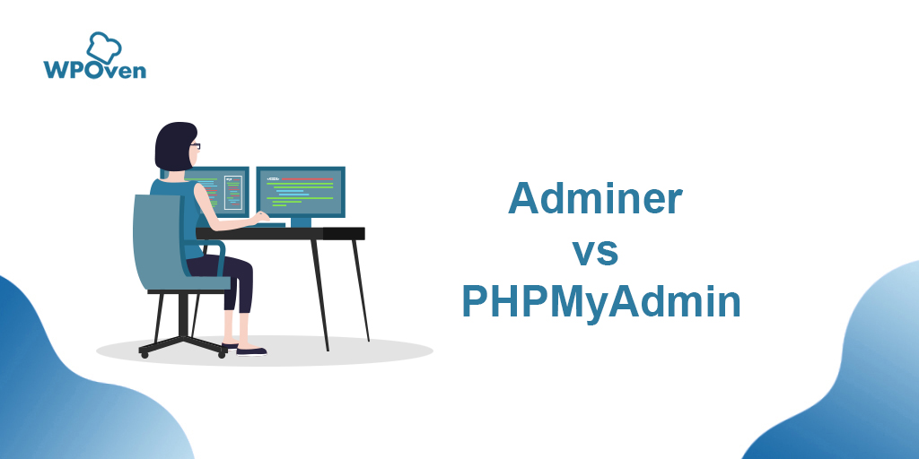 Adminer vs PHPMyAdmin