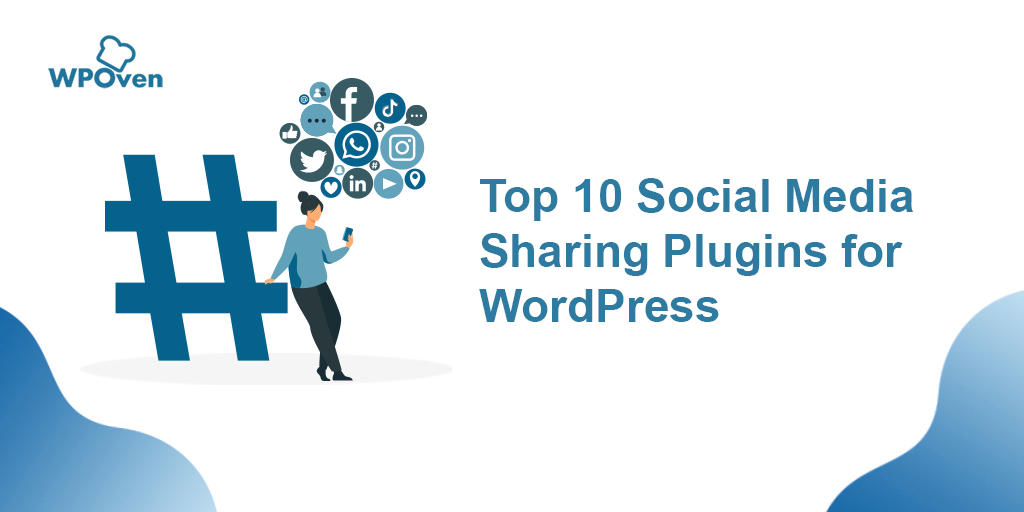Top 10 WordPress Social Media Plugins for Sharing