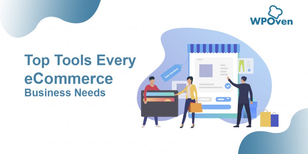 Top Tools Every eCommerce Business Needs
