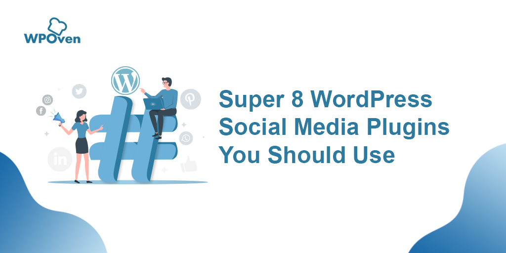 9 Best WordPress Social Media Plugins Of 2020 You Must Try