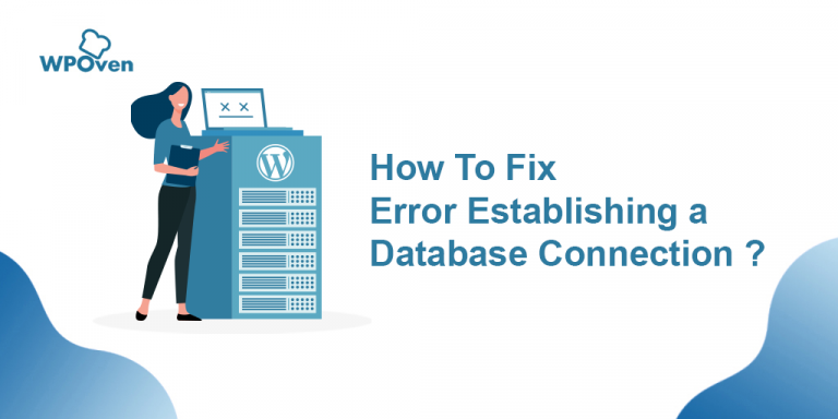 How to Fix "Error Establishing a Database Connection"?