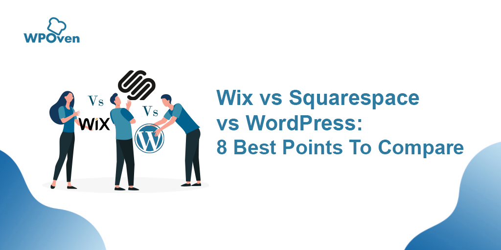 Wix vs Squarespace vs WordPress