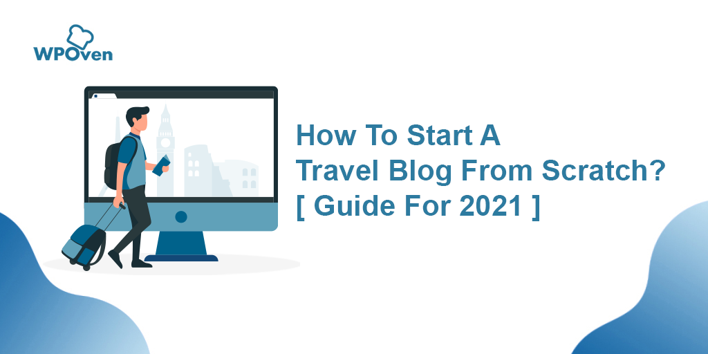 How to start a travel blog