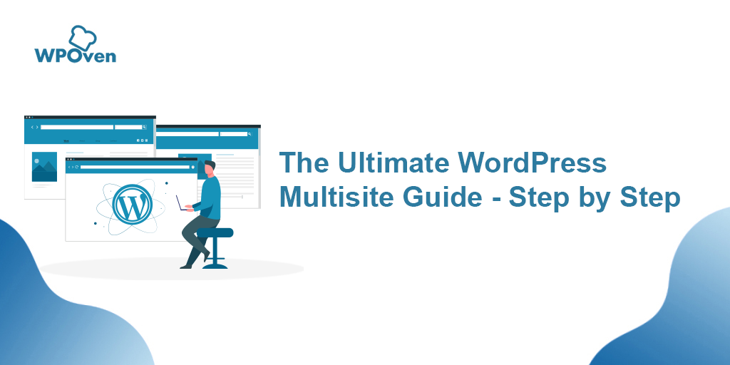 WordPress Multisite: Simplest Way to Manage Multiple Sites