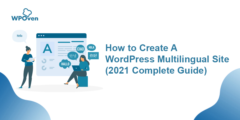 How to Create A WordPress Multilingual Site in 2022?