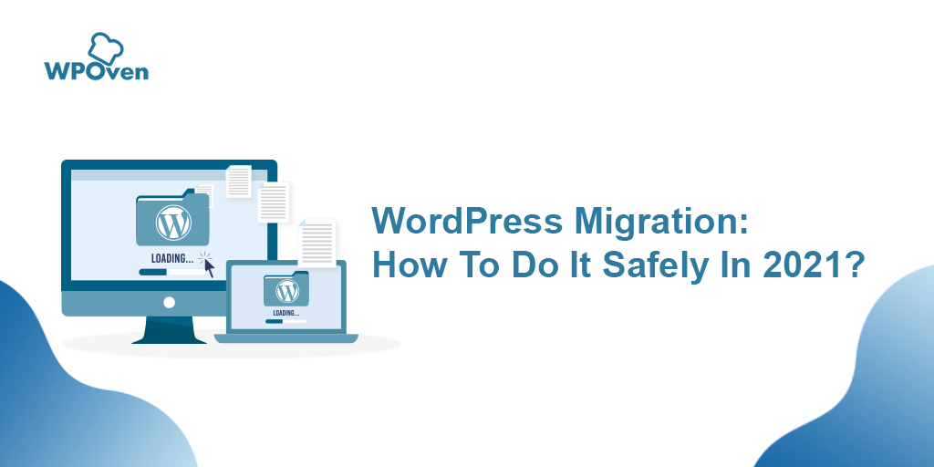 WordPress Migration: How to Do it Manually Or With Plugins?