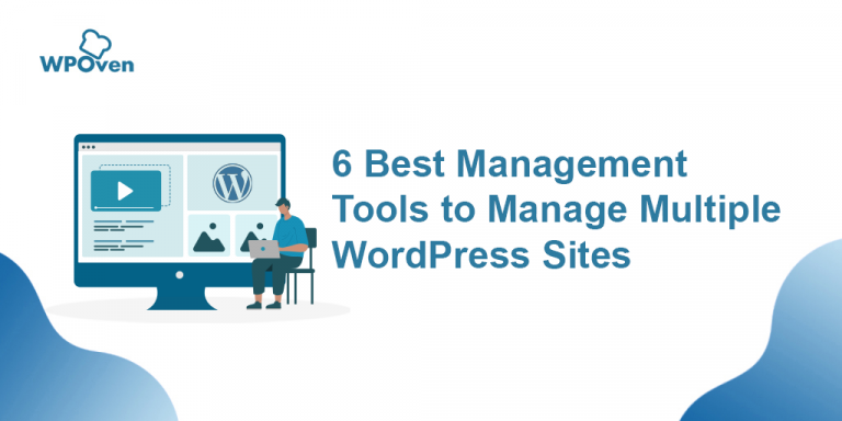 How to Manage Multiple WordPress Sites in 2024?