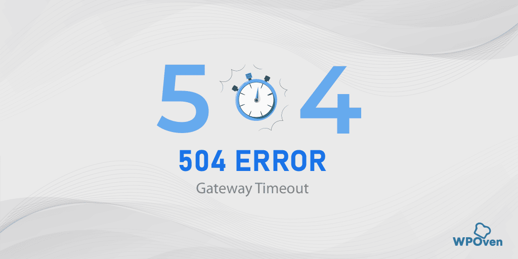 HTTP Error 504 gateway timeout