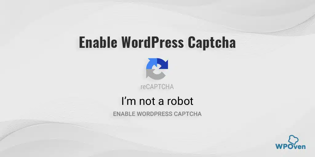 How to Enable WordPress Captcha to your WordPress Site