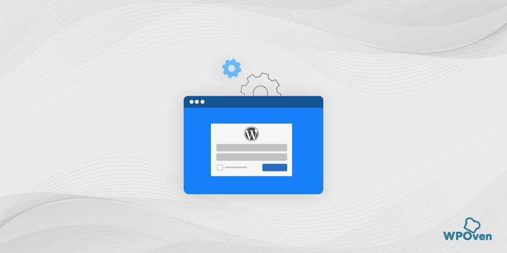 WordPress Login URL: How to Find, Modify and Manage It?