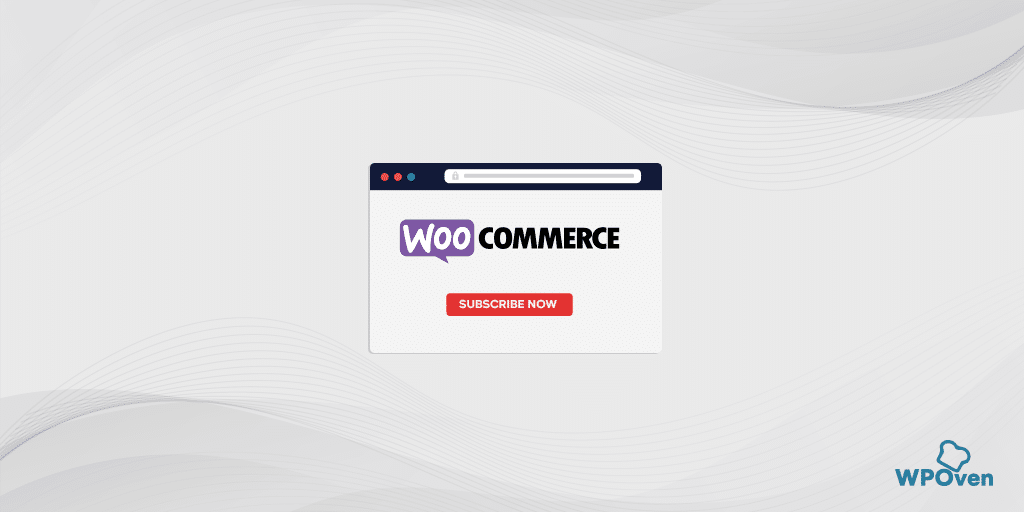 Build A Recurring Income Business With WooCommerce Subscriptions
