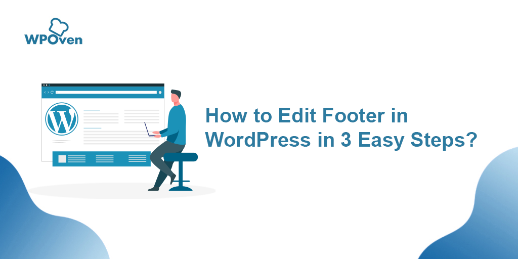 How to Edit Footer in WordPress in 3 Easy Steps?