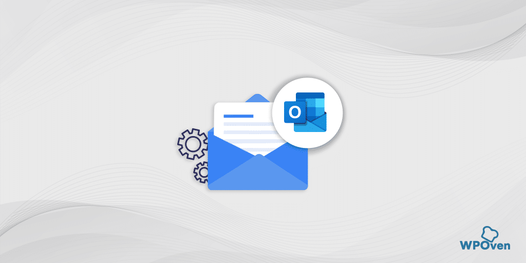 How to Configure Right Outlook SMTP Settings to Send Emails?