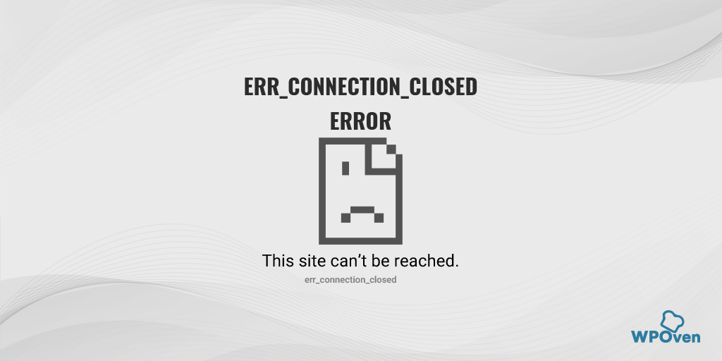 ERR_CONNECTION_CLOSED