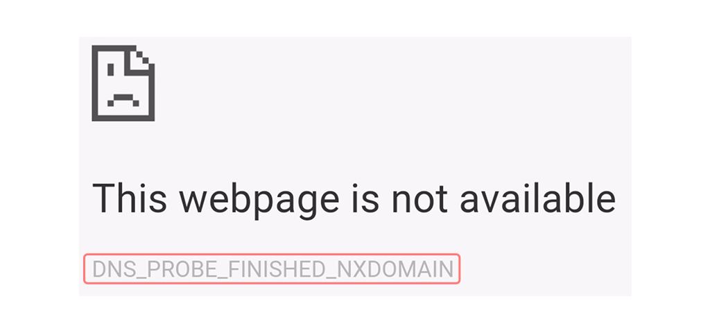 DNS_PROBE_FINISHED_NXDOMAIN