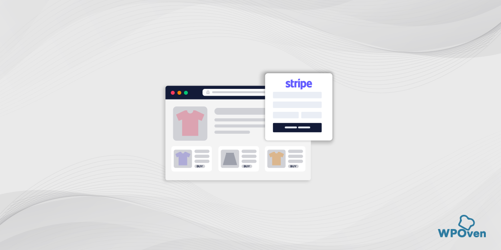 A Complete Guide to Setting up WooCommerce Stripe Payment Gateway