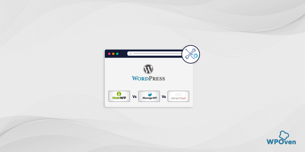The Ultimate WordPress Management Tools Comparison: ManageWP vs InfiniteWP vs MainWP