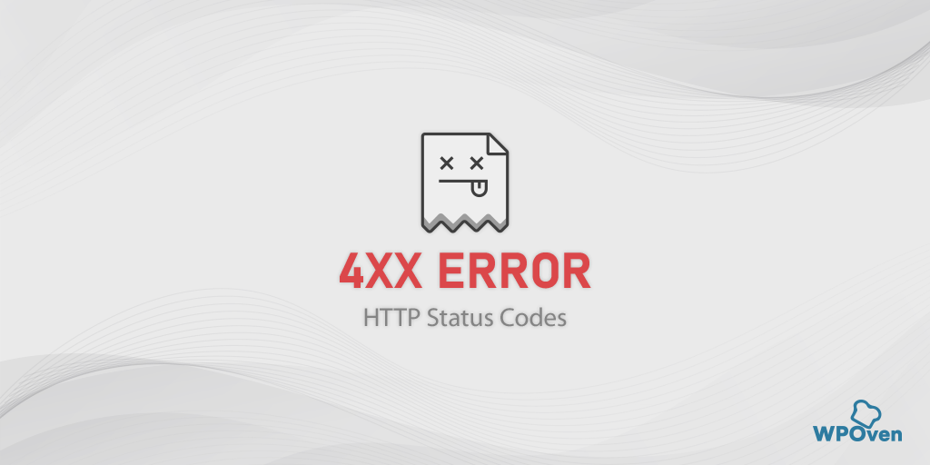 What is a 4XX Error? A Guide to 4XX HTTP Status Codes