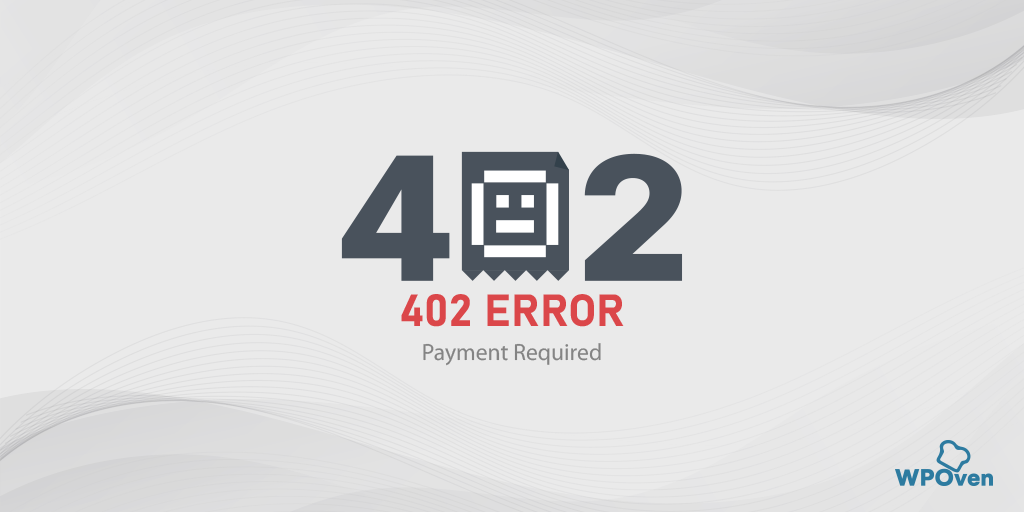 How to Fix HTTP 402 "Payment Required" Error?