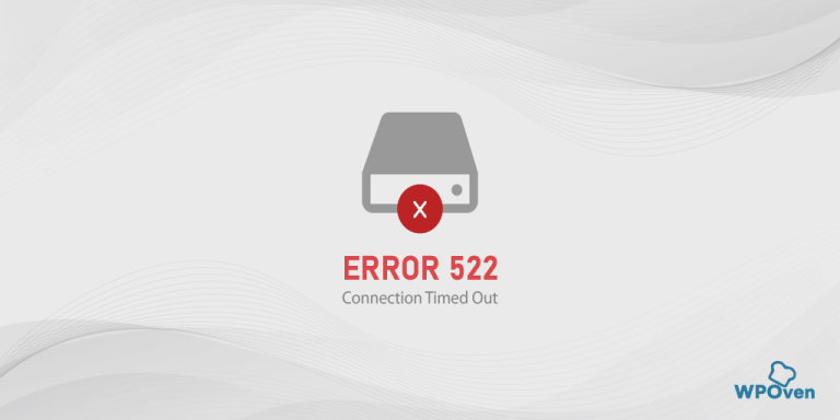 How to Fix Cloudflare Error 522: Connection Timed Out?