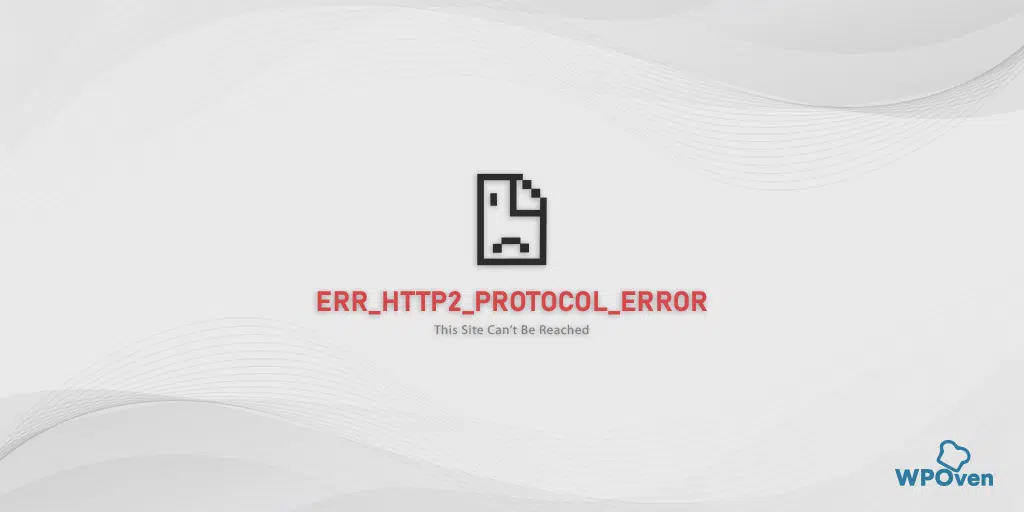 ERR_HTTP2_PROTOCOL_ERROR