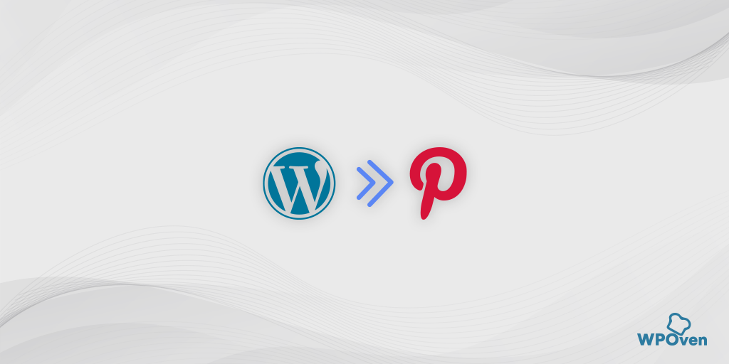 How to Auto Post from WordPress to Pinterest